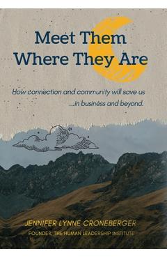 Meet Them Where They Are - Jennifer Lynne Croneberger