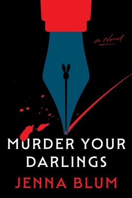 Murder Your Darlings - Jenna Blum