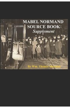 Coperta cărții 'Mabel Normand Source Book: Supplement - William Thomas Sherman'