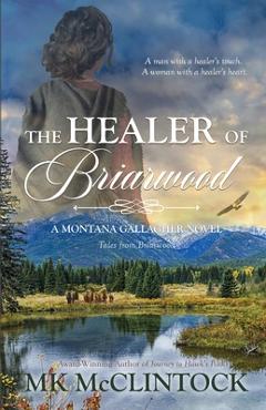 The Healer of Briarwood - Mk Mcclintock