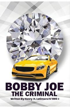 Coperta cărții 'Bobby Joe the Criminal -'