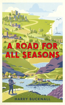 Coperta cărții 'A Road for All Seasons: From Mull to Dover - Harry Bucknall'