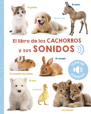 Libro de Los Cachorros Y Sus Sonidos, El - 