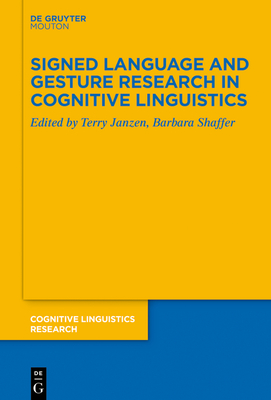 Signed Language and Gesture Research in Cognitive Linguistics - Terry Janzen