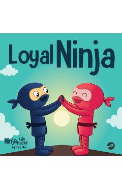 Poza produsului Loyal Ninja: A Children's Book About the Importance of Loyalty - Mary Nhin