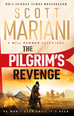 The Pilgrim's Revenge: A Gripping New 2025 Historical Revenge Adventure Crime Thriller from the Sunday Times Number One Bestselling Author of the Ben - Scott Mariani