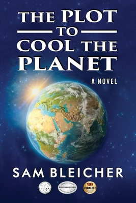 Coperta cărții 'The Plot To Cool The Planet - Sam Bleicher'