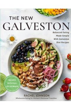 Coperta cărții 'The New Galveston: : Wholesome Eating for Women's Hormonal Transition with Full Color Images - Rachel Johnson'