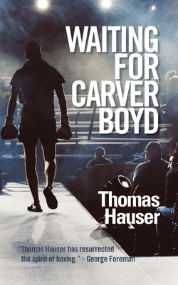 Waiting for Carver Boyd - Thomas Hauser