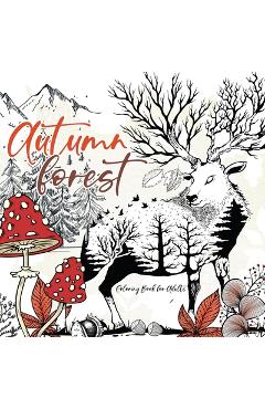Coperta cărții 'Autumn Forest Coloring Book for Adults: Grayscale forest Coloring Book Fall Forest Girls Autumn Coloring Book for'