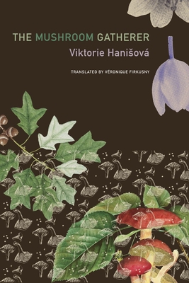 Coperta cărții 'The Mushroom Gatherer - Viktorie Hanisová'