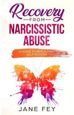 Poza produsului Narcissistic Abuse: A Guide To Rebuilding Self-Esteem - Jane Fey