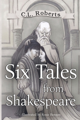 Six Tales From Shakespeare - C. L. Roberts