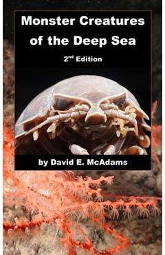 Poza produsului Monster Creatures of the Deep Sea - David E. Mcadams