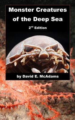 Monster Creatures of the Deep Sea - David E. Mcadams