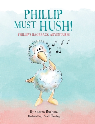 Coperta cărții 'Phillip Must Hush - Sharon P. Durham'