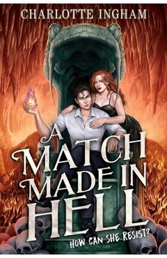 Poza produsului A Match Made in Hell - Charlotte Ingham