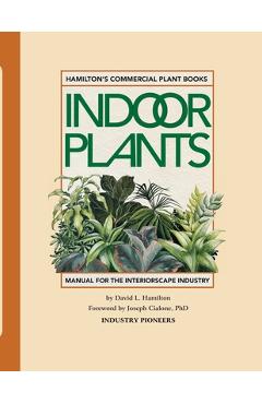 Coperta cărții 'Hamilton's Commercial Indoor Plants: Water-Wise for Plant Longevity - Joseph Cialone'