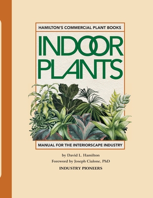 Coperta cărții 'Hamilton's Commercial Indoor Plants: Water-Wise for Plant Longevity - Joseph Cialone'