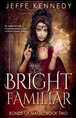 Bright Familiar - Jeffe Kennedy