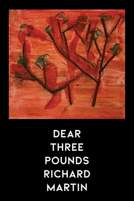 Dear Three Pounds - Richard Martin