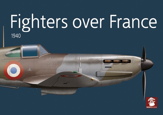Fighters Over France 1940 - Artur Juszczak