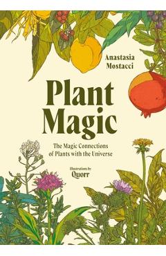 Coperta cărții 'Plant Magic: The Magic Connections of Plants with the Universe - Anastasia Mostacci'
