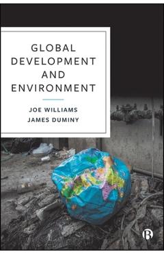 Coperta cărții 'Global Development and Environment - Joe Williams'