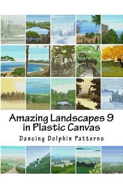 Coperta cărții 'Amazing Landscapes 9: in Plastic Canvas - Dancing Dolphin Patterns'