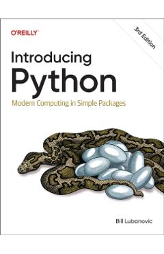 Poza produsului Introducing Python: Modern Computing in Simple Packages - Bill Lubanovic