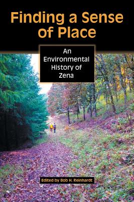 Coperta cărții 'Finding a Sense of Place: An Environmental History of Zena - Bob H. Reinhardt'