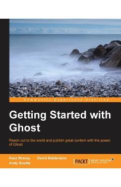 Coperta cărții 'Getting Started with Ghost - Kezz Bracey'