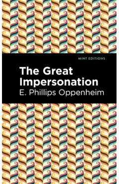 Coperta cărții 'The Great Impersonation - E. Phillips Oppenheim'