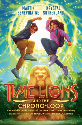 Time Lions and the Chrono-Loop - Krystal Sutherland