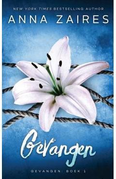 Coperta cărții 'Gevangen: Gevangen: Boek 1 - Anna Zaires'