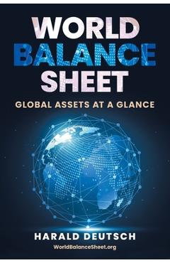 Coperta cărții 'World Balance Sheet: Global Assets at a Glance - Harald Deutsch'