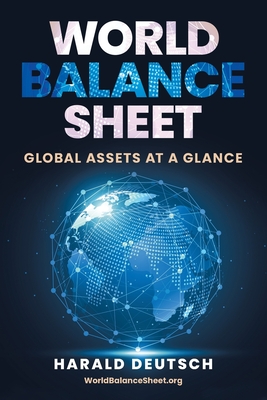 Coperta cărții 'World Balance Sheet: Global Assets at a Glance - Harald Deutsch'