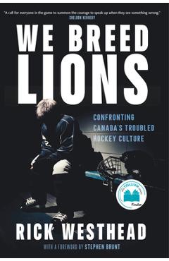 Coperta cărții 'We Breed Lions: Confronting Canada's Troubled Hockey Culture - Rick Westhead'