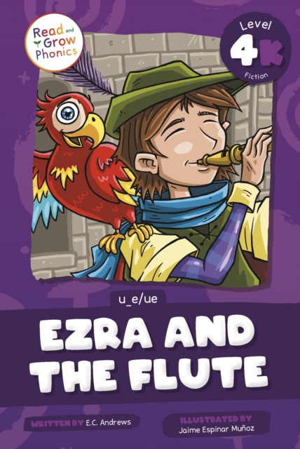 Ezra and the Flute: Level 4k (U_e/Ue) - E. C. Andrews