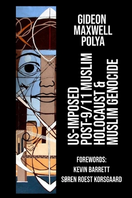 US-Imposed Post-9/11 Muslim Holocaust & Muslim Genocide - Kevin Barrett