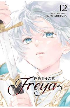 Coperta cărții 'Prince Freya, Vol. 12 - Keiko Ishihara'
