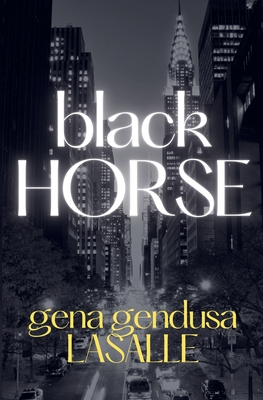 Black Horse - Gena Gendusa Lasalle