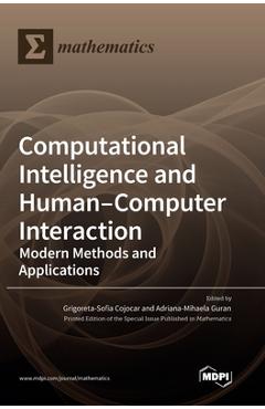 Coperta cărții 'Computational Intelligence and Human-Computer Interaction: Modern Methods and Applications - Grigoreta-sofia Cojocar'