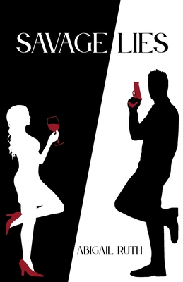 Savage Lies - Abigail Ruth