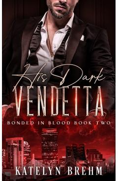 Coperta cărții 'His Dark Vendetta - Katelyn Brehm'