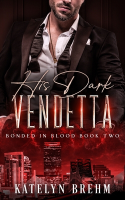 Coperta cărții 'His Dark Vendetta - Katelyn Brehm'