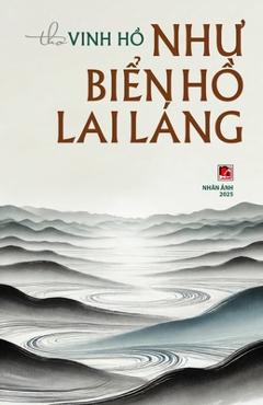 Coperta cărții 'Như Biển Hồ Lai Láng - Vinh Ho'