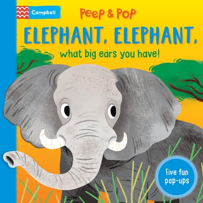 Elephant, Elephant, What Big Ears You Have! - Campbell Books