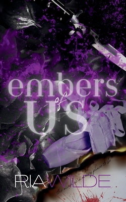 Coperta cărții 'Embers of Us: A Standalone Dark Romance - Ria Wilde'