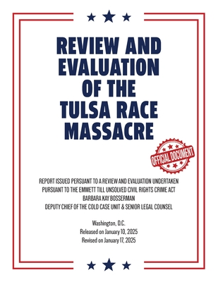 Coperta cărții 'Review and Evaluation of the Tulsa Race Massacre (Warbler Press Annotated Edition) - Barbara Bosserman'